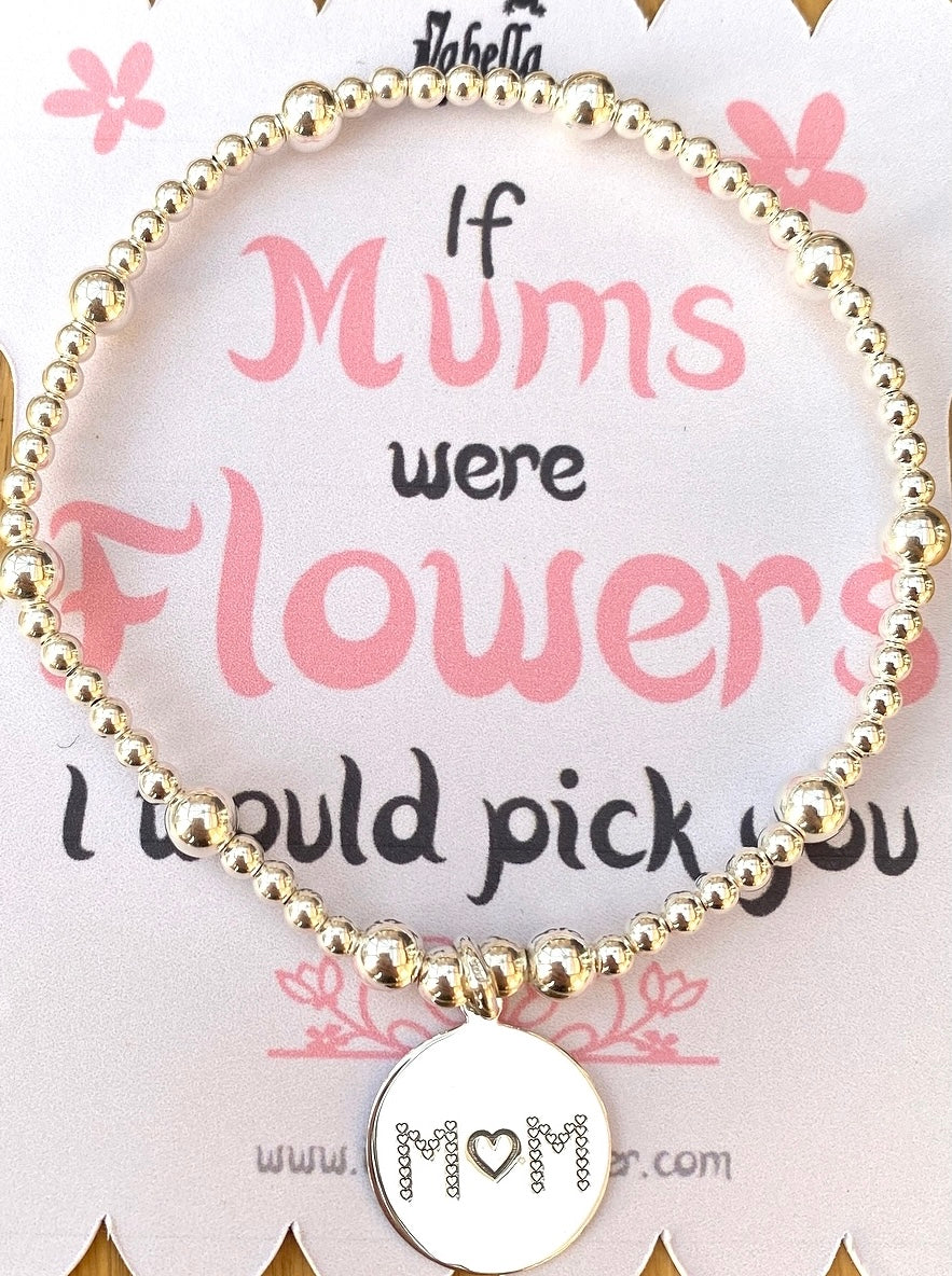 If mums were flowers, I’d pick you Bracelet